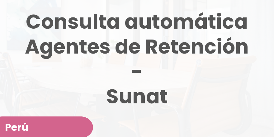 Consulta automática Agentes de Retención - Sunat (19.0)