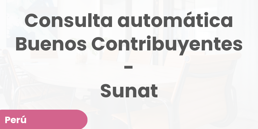 Consulta automática Buenos Contribuyentes - Sunat (19.0)