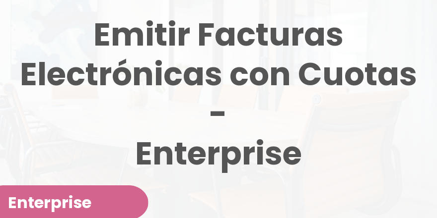 Emitir Facturas Electrónicas con Cuotas - Perú