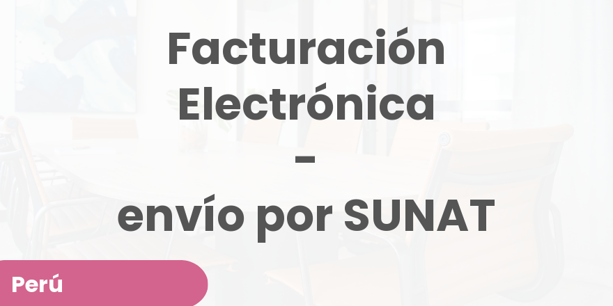 Facturación Electrónica - envío por SUNAT