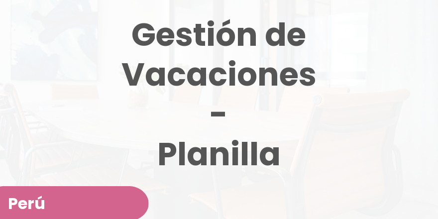 Gestión de Vacaciones - Planilla