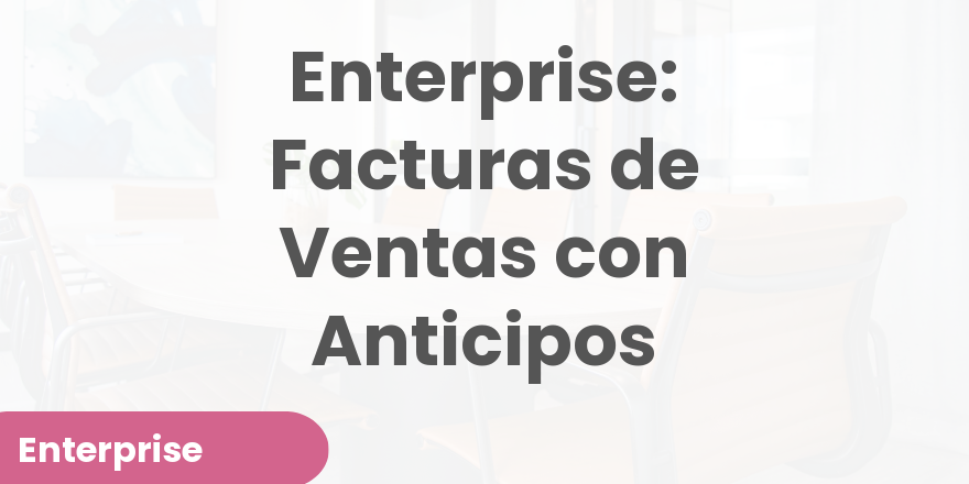 Anticipos y Descuentos globales para Facturas Electrónicas - Perú