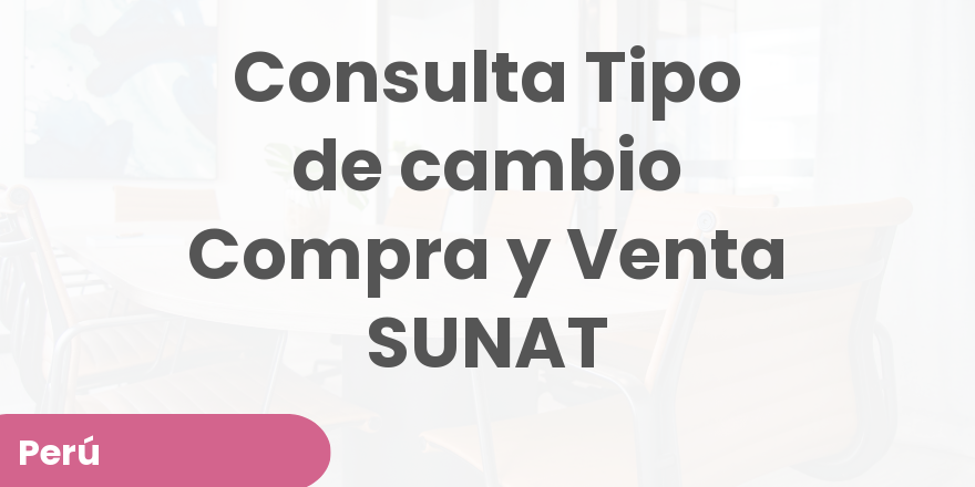 Consulta Tipo de cambio Compra y Venta SUNAT (19.0)