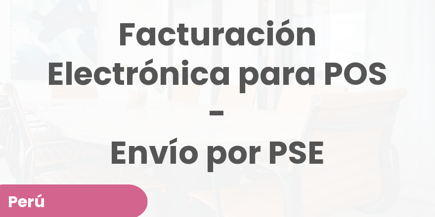 Facturación Electrónica para POS - Envío por PSE