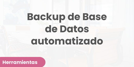 Backup de Base de Datos automatizado