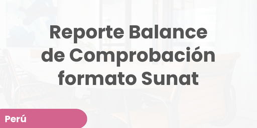 Reporte Balance de Comprobación formato Sunat